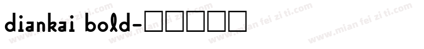 diankai bold字体转换